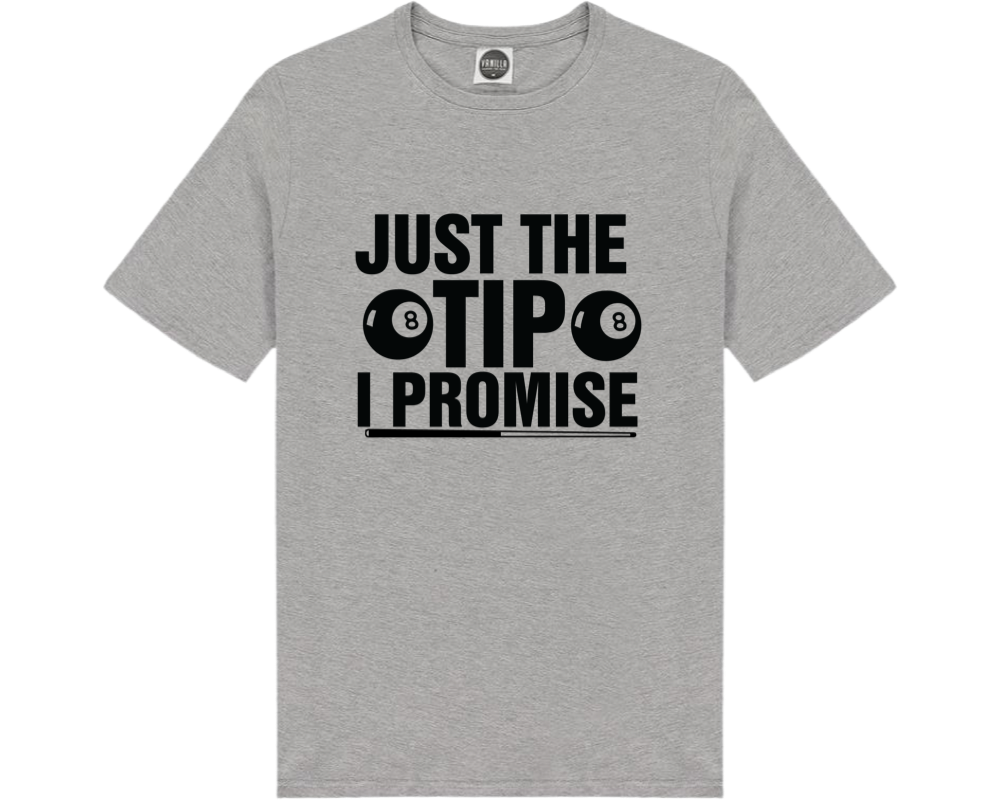 Just The Tip I Promise Pool T-Shirt